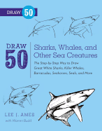 Draw 50 Sharks, Whales, and Other Sea Creatures
